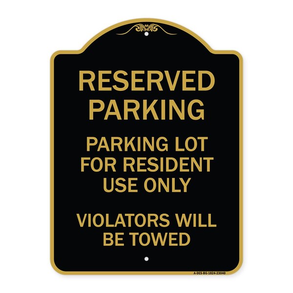 Reserved Parking Reserved Parking Lot for Resident Use Only Violators Will Be Towed, BG-1824-23040